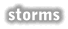 Storms