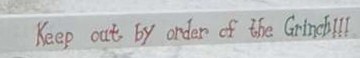 Keep Out by order of The Grinch